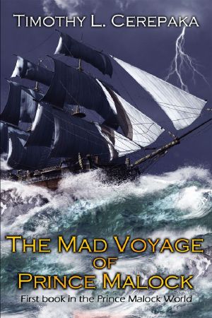 [Prince Malock World 01] • The Mad Voyage of Prince Malock